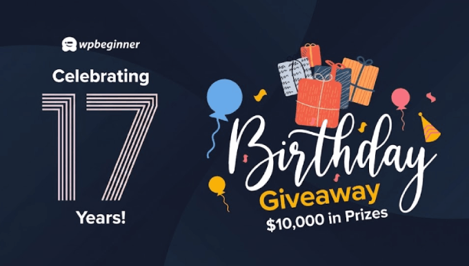 Read more about the article WPBeginner Turns 17 Years Old – We’re Doing a Giveaway ($10,000 in Prizes)
