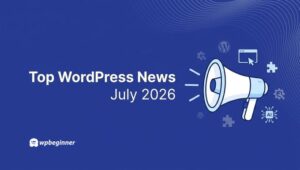 Read more about the article WPBeginner Spotlight 26: Form Analytics, More AI Tools, and Smarter SEO Monitoring