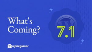 Read more about the article What’s Coming in WordPress 7.1? (Features & Screenshots)