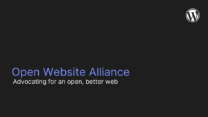 Read more about the article WordPress.org blog: WordPress Takes Its Turn Leading the Open Website Alliance